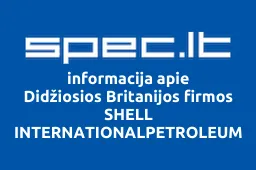 Didžiosios Britanijos firmos SHELL INTERNATIONALPETROLEUM COMPANY LIMITED atstovybė | spec.lt