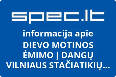 DIEVO MOTINOS ĖMIMO Į DANGŲ VILNIAUS STAČIATIKIŲ KATEDRA