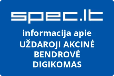 UŽDAROJI AKCINĖ BENDROVĖ DIGIKOMAS