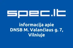 DNSB M. Valančiaus g. 7, Vilniuje | spec.lt