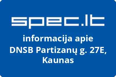 DNSB Partizanų g. 27E, Kaunas