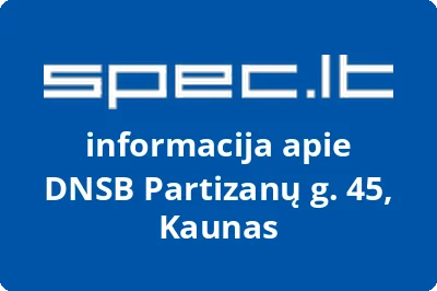 DNSB Partizanų g. 45, Kaunas