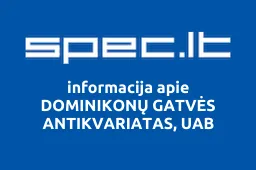 DOMINIKONŲ GATVĖS ANTIKVARIATAS, UAB | spec.lt