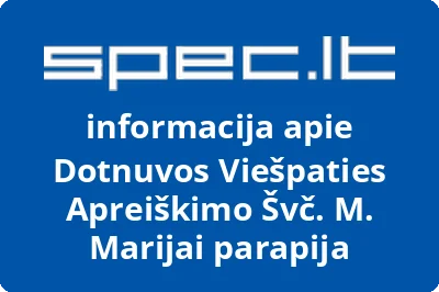 Dotnuvos Viešpaties Apreiškimo Švč. M. Marijai parapija