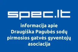 Draugiška Pagubės sodų pirmosios gatvės gyventojų asociacija