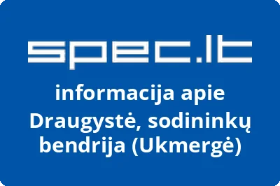 Draugystė, sodininkų bendrija (Ukmergė)