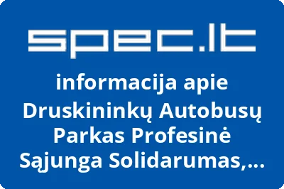 Druskininkų Autobusų Parkas Profesinė Sąjunga Solidarumas, UAB | spec.lt