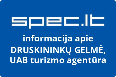 Druskininkų gelmė, UAB | spec.lt