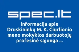 Druskininkų M. K. Čiurlionio meno mokyklos darbuotojų profesinė sąjunga Solidarumas | spec.lt