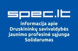 Druskininkų savivaldybės jaunimo profesinė sąjunga Solidarumas | spec.lt