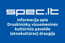 Druskininkų visuomeninės kultūrinio paveldo (etnokultūros) draugija | spec.lt