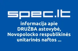 DRUŽBA astovybė, Novopolocko respublikinės unitarinės naftos transportavimo įmonė | spec.lt