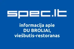 DU BROLIAI, viešbutis-restoranas | spec.lt
