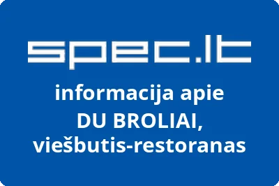 DU BROLIAI, viešbutis-restoranas