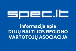 DUJŲ BALTIJOS REGIONO VARTOTOJŲ ASOCIACIJA | spec.lt