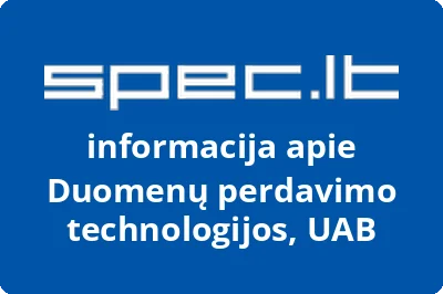 DUOMENŲ PERDAVIMO TECHNOLOGIJOS, UAB