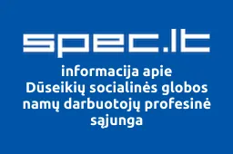 Dūseikių socialinės globos namų darbuotojų profesinė sąjunga | spec.lt