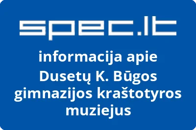 Zarasų r. Dusetų Kazimiero Būgos gimnazija