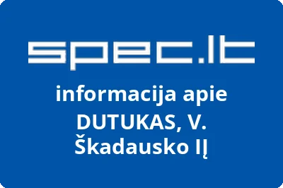 DUTUKAS, V. Škadausko, IĮ | spec.lt