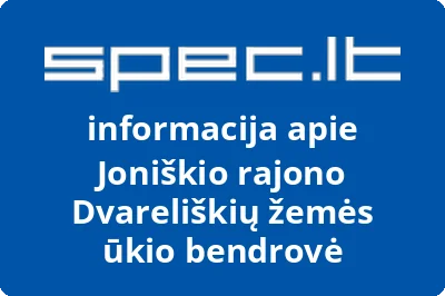 Joniškio rajono Dvareliškių žemės ūkio bendrovė