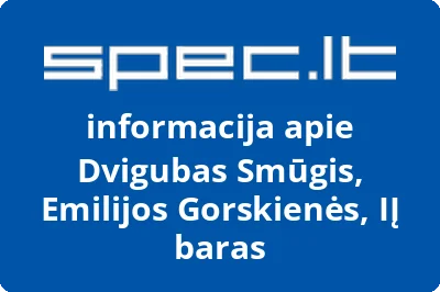 Dvigubas Smūgis, Emilijos Gorskienės, IĮ baras