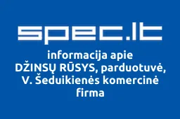 DŽINSŲ RŪSYS, parduotuvė, V. Šeduikienės komercinė firma | spec.lt