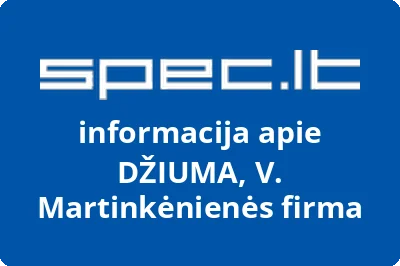DŽIUMA, V. Martinkėnienės firma