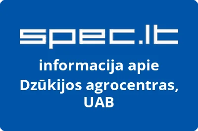 Dzūkijos agrocentras, UAB