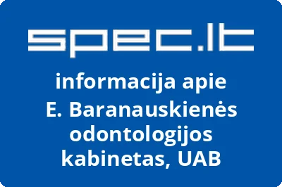 E. Baranauskienės odontologijos kabinetas, UAB