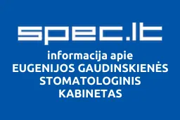 EUGENIJOS GAUDINSKIENĖS STOMATOLOGINIS KABINETAS | spec.lt