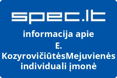 E. KozyrovičiūtėsMejuvienės individuali įmonė