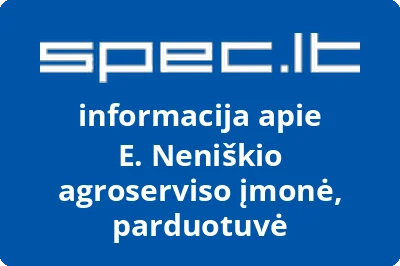 E. Neniškio agroserviso įmonė, parduotuvė