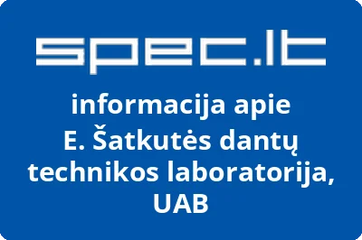 E. Šatkutės dantų technikos laboratorija, UAB