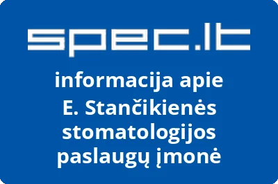 E. Stančikienės stomatologijos paslaugų įmonė