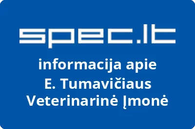 E. Tumavičiaus veterinarinė įmonė, IĮ