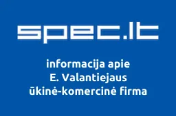 E. Valantiejaus ūkinė-komercinė firma