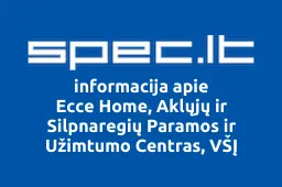 Ecce Home, Aklųjų ir Silpnaregių Paramos ir Užimtumo Centras, VŠĮ | spec.lt