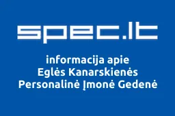 Eglės Kanarskienės Personalinė Įmonė Gedenė | spec.lt