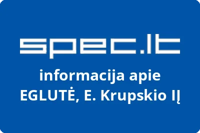 EGLUTĖ, E. Krupskio, IĮ