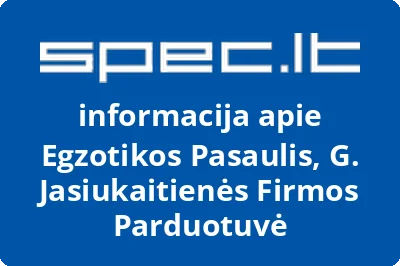 Egzotikos Pasaulis, G. Jasiukaitienės Firmos Parduotuvė