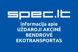 UŽDAROJI AKCINĖ BENDROVĖ EKOTRANSPORTAS | spec.lt