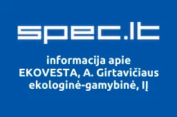 EKOVESTA, A. Girtavičiaus ekologinė-gamybinė, IĮ | spec.lt