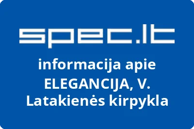ELEGANCIJA, V. Latakienės kirpykla