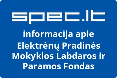 ELEKTRĖNŲ PRADINĖS MOKYKLOS LABDAROS IR PARAMOS FONDAS