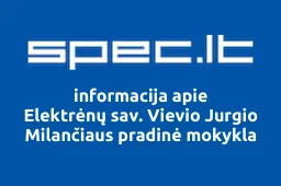 Elektrėnų sav. Vievio Jurgio Milančiaus pradinė mokykla iliustracija