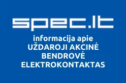 UŽDAROJI AKCINĖ BENDROVĖ ELEKTROKONTAKTAS | spec.lt