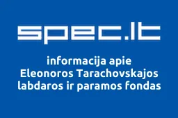 Eleonoros Tarachovskajos labdaros ir paramos fondas | spec.lt