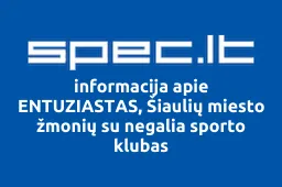 ENTUZIASTAS, Šiaulių miesto žmonių su negalia sporto klubas | spec.lt