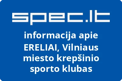 VILNIAUS MIESTO KREPŠINIO SPORTO KLUBAS ERELIAI