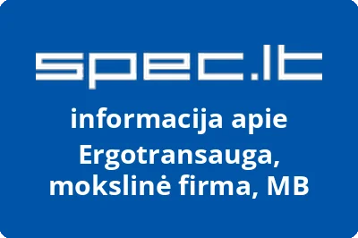 MAŽOJI BENDRIJA MOKSLINĖ FIRMA ERGOTRANSAUGA